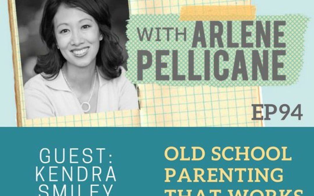 Podcast: Old School Parenting That Works with Kendra Smiley