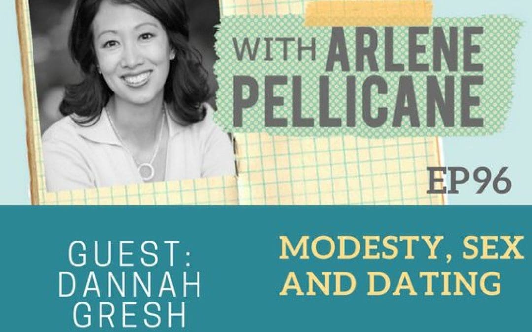 Podcast:  Modesty, Sex and Dating with Dannah Gresh