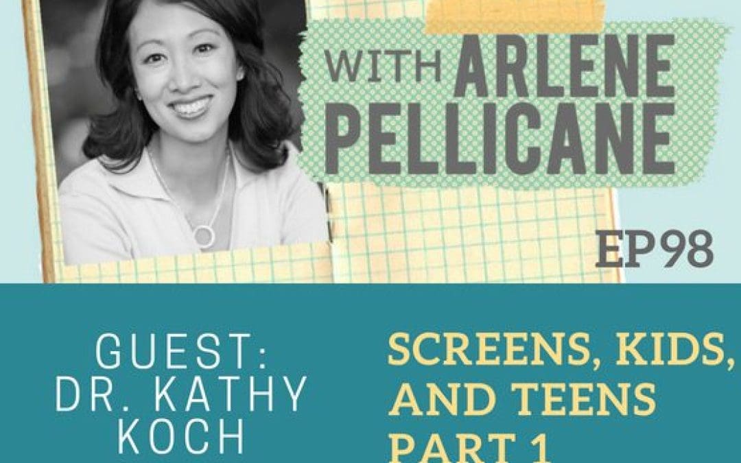 Podcast:  Dr. Kathy Koch on Screens, Kids, and Teens Part 1